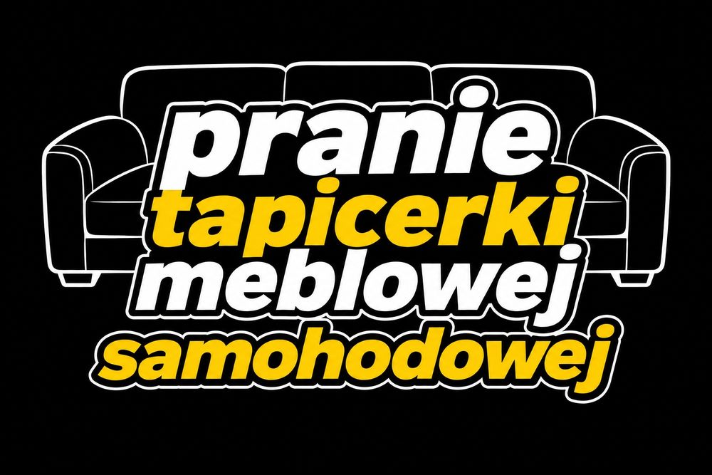 Pranie i czyszczenie tapicerki meblowej oraz samochodowej