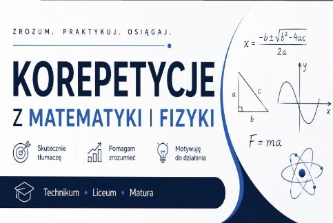 Solidne korepetycje z matematyki i fizyki!