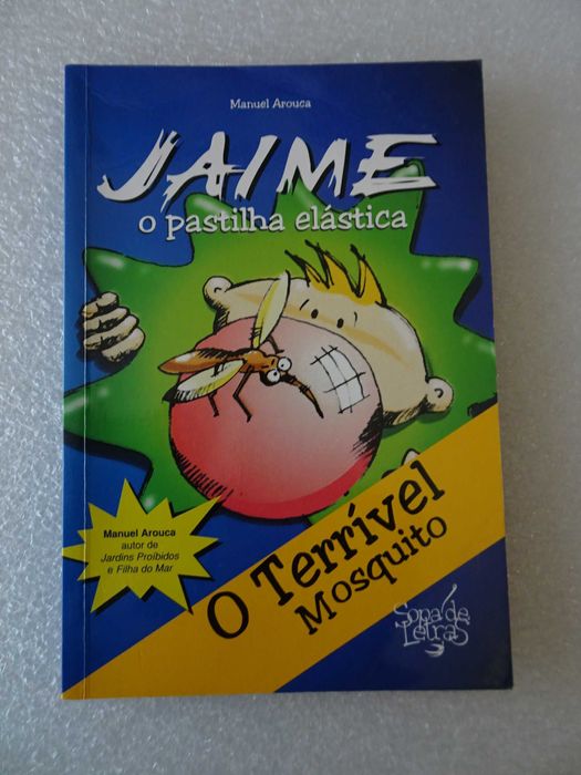 Livro "Jaime o Pastilha Elástica O Terrível Mosquito" de Manuel Arouca