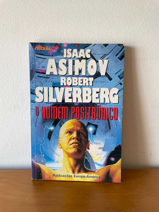 Isaac Asimov: O Homem Positrónico [Nébula 53]