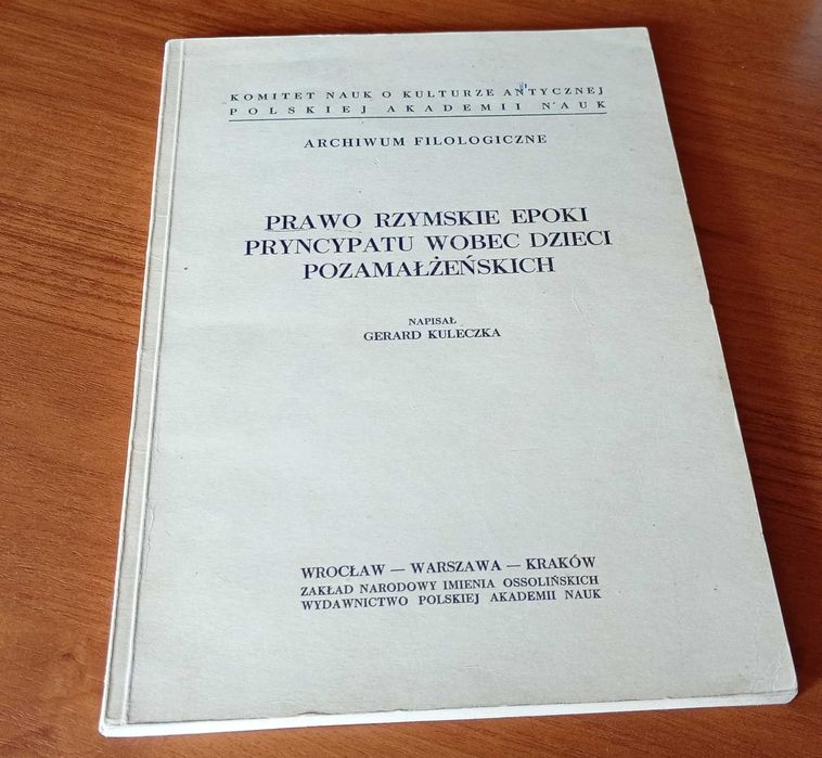 Prawo rzymskie epoki pryncypatu wobec dzieci pozamałżeńskich / napisał Gerard Kuleczka