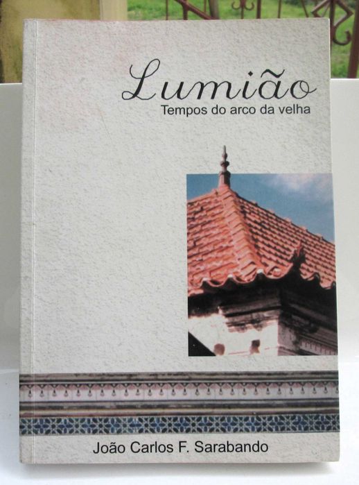 Lumião - Tempos do arco da velha, João Sarabando
