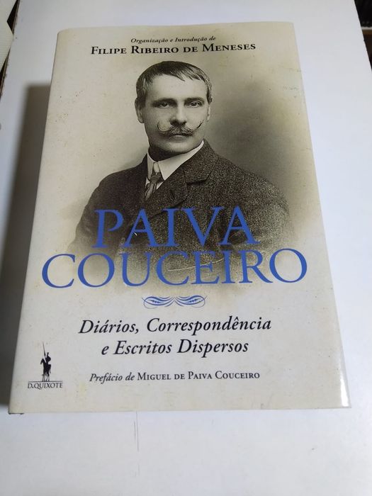 Paiva Couceiro Diaries, Correspondence and Writings, by Filipe Ribeiro de Meneses