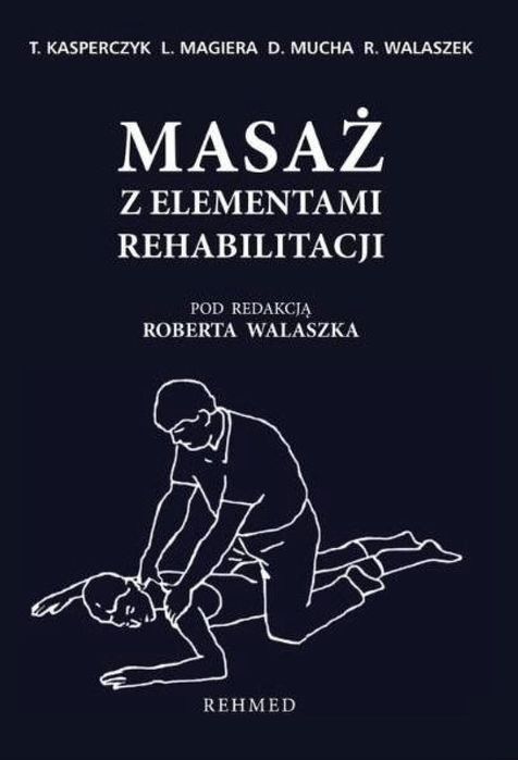 Masaż z elementami rehabilitacji Rehmed Tadeusz Kasperczyk, Leszek