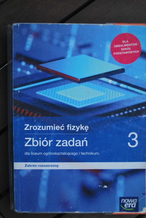 Zrozumieć fizykę 3  - Zbiór zadań dla liceum ogólnokształcącego i technikum zakres rozszerzony