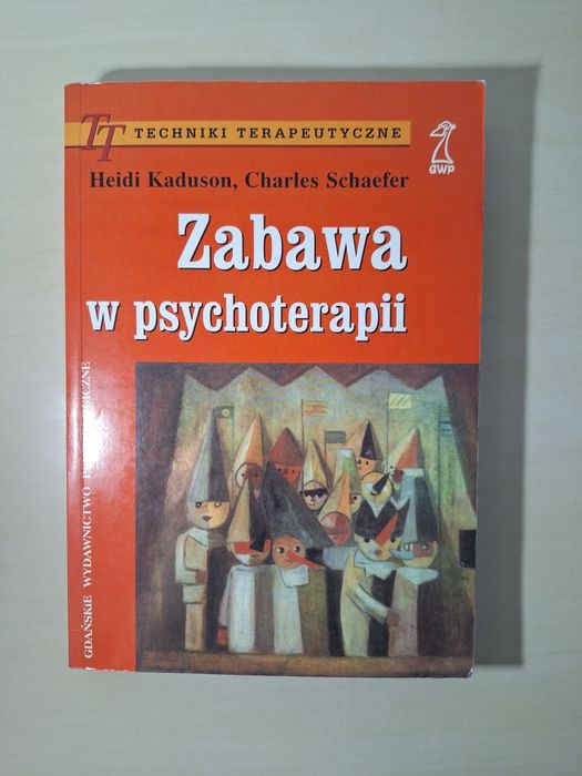 Kaduson Schaefer Zabawa w psychoterapii Techniki terapeutyczne