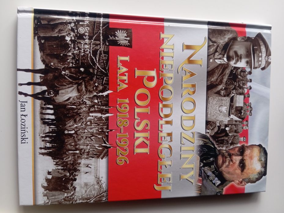 Narodziny niepodległej Polski