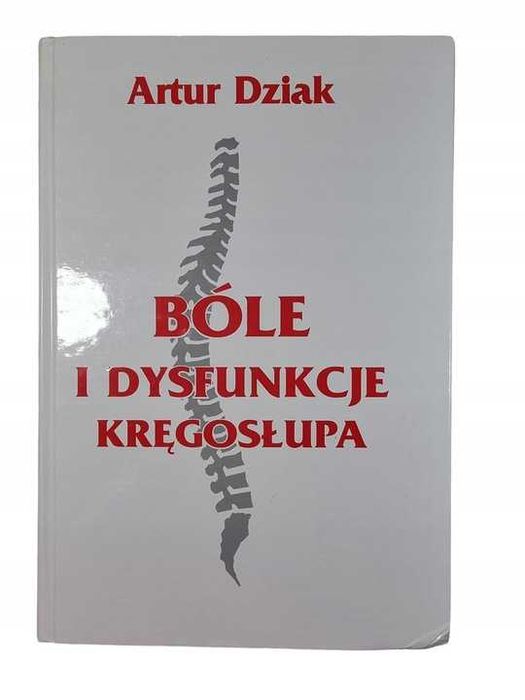 Bóle i dysfunkcje kręgosłupa - Artur Dziak bdb!