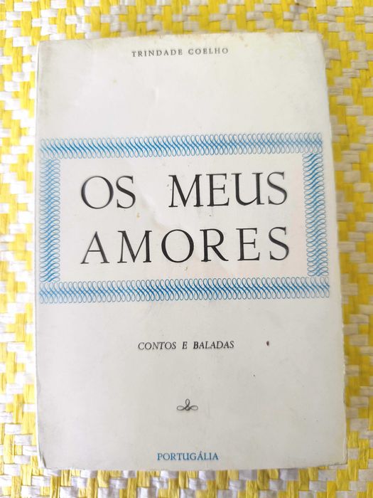 Os meus amores –  Trindade Coelho