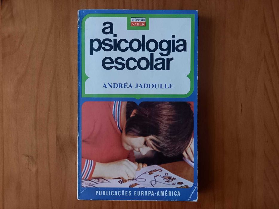 (PORTES GRÁTIS) "A Psicologia Escolar", de Andréa Jadoulle