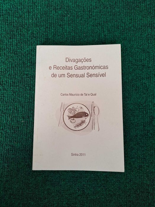 Divagações e Receitas Gastronómicas de um Sensual Sensível