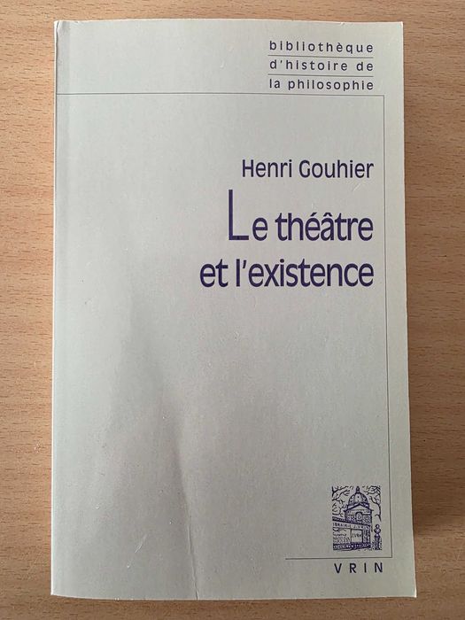 Livro "Le Théâtre et l'Existence" de Henri Gouhier