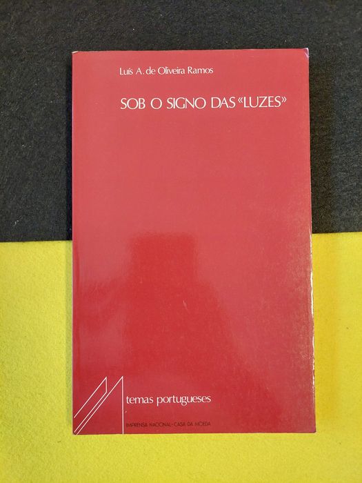 Luís A. De Oliveira Ramos - Sob o signo das luzes