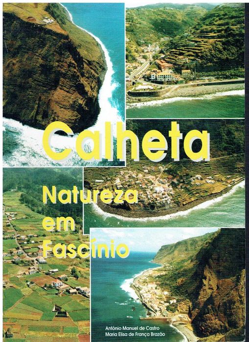 2145
	
Calheta: Nature at its Most Enchanting 
by António Manuel de Castro