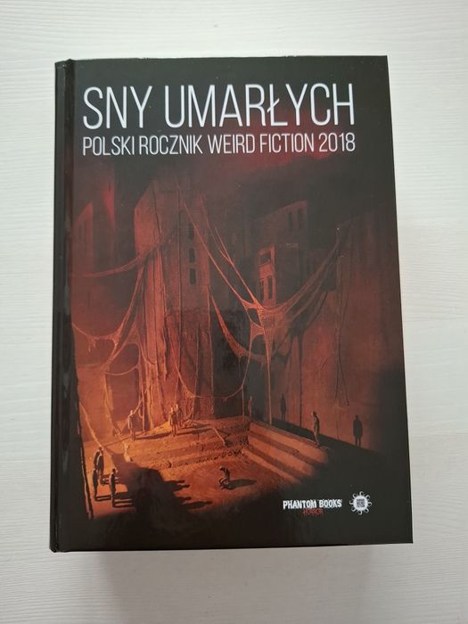 TWARDA OPRAWA Sny umarłych polski rocznik weird fiction 2018