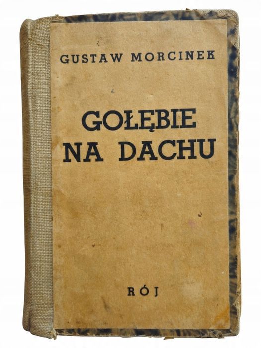 Gustaw Morcinek Gołębie Na Dachu Twarda Oprawa Antyk 1936