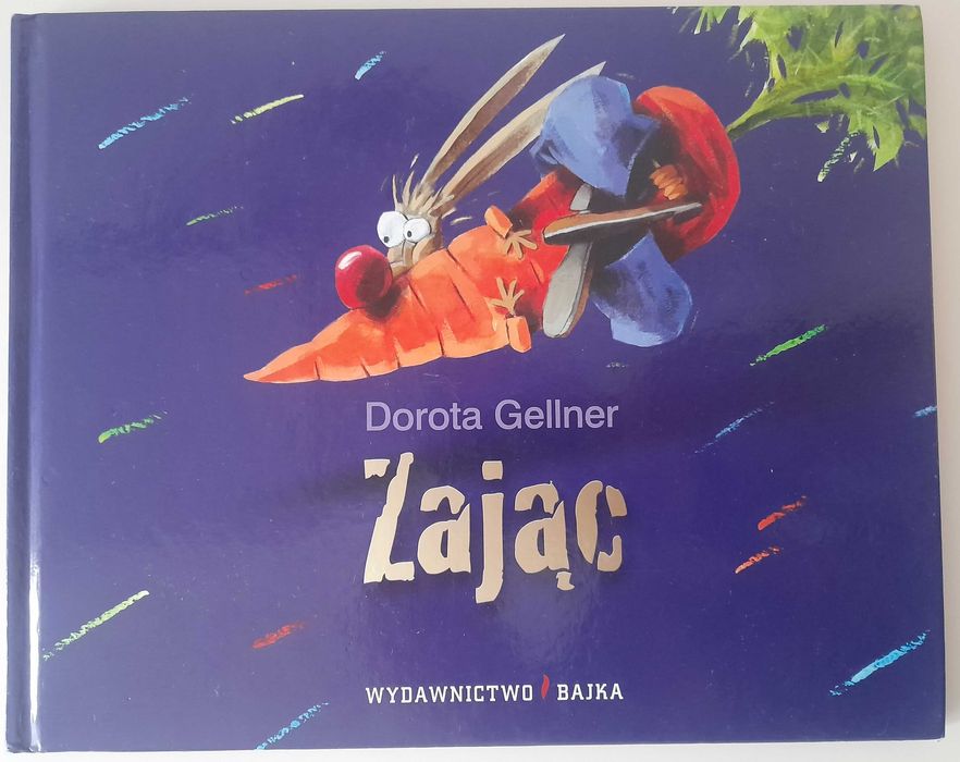 Zając Dorota Gellner książki dla dzieci, bajki