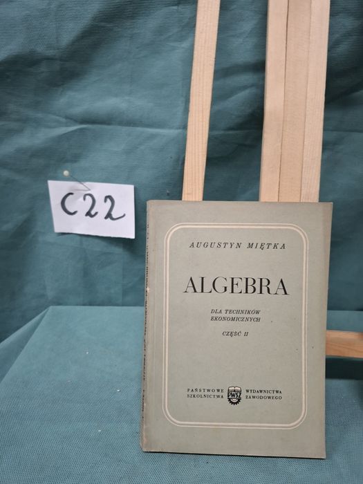 Algebra dla techników  ekonomicznych cz ll,1958r