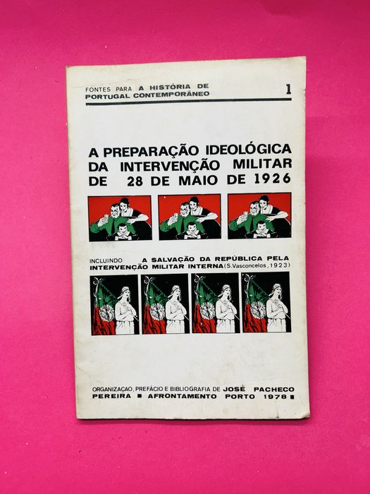 A PREPARAÇÃO IDEOLÓGICA DA INTERVENÇÃO MILITAR DE 28 DE MAIO DE 1926