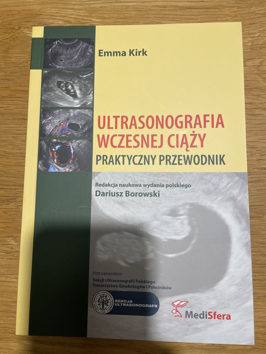 Ultrasonografia wczesnej ciąży praktyczny przewodnik Dariusz Borkowski