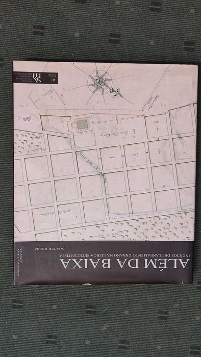 Além da Baixa Indícios de Planeamento Urbano na Lisboa Setecentista