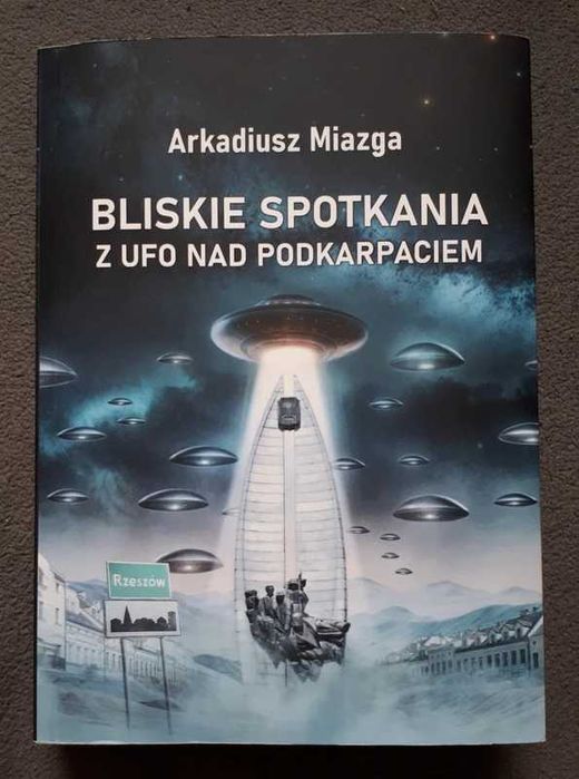 ksiazka Ufo Nad Podkarpaciem - Arek Miazga + autograf!