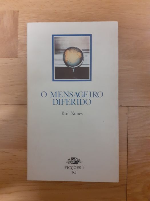 Rui Nunes, 1 ed. O mensageiro diferido