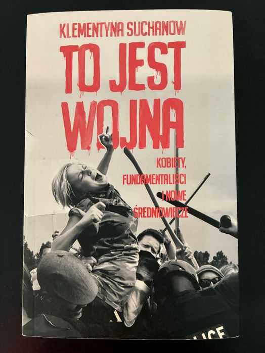 Klementyna Suchanow - To jest wojna