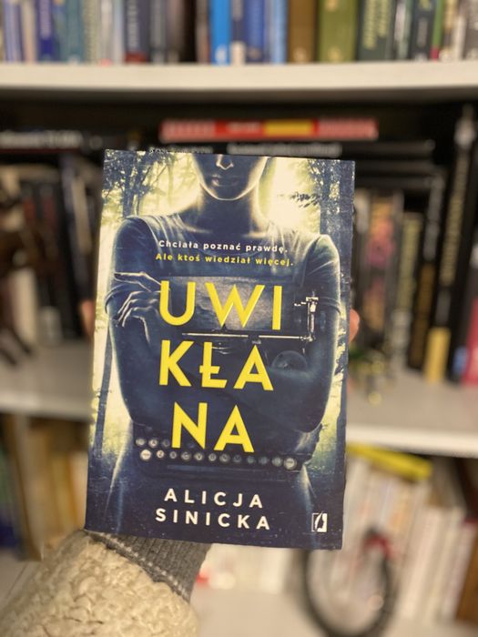 Kryminał Uwikłana Alicja Sinicka