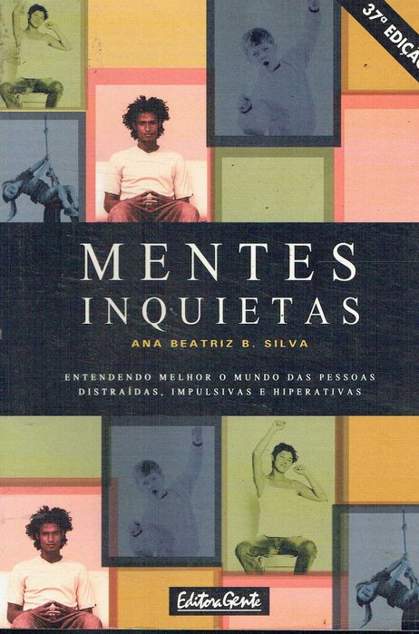 Mentes Inquietas Compreender o Distúrbio do Défice de Atenção (DDA) de Ana Beatriz Silva