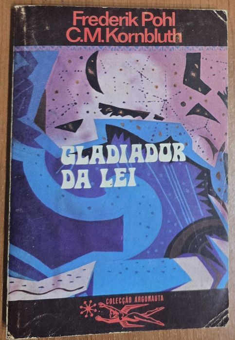 Gladiador da Lei - Frederik Pohl - C. M. Kornbluth