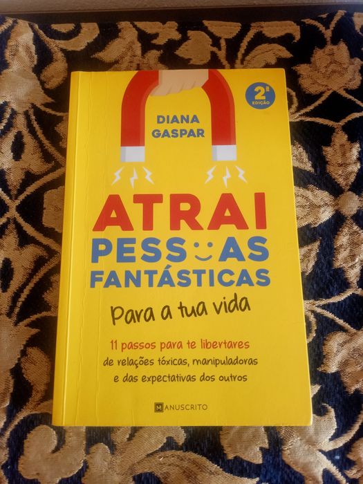 Atrai Pessoas Fantásticas para a Tua Vida - Diana Gaspar
