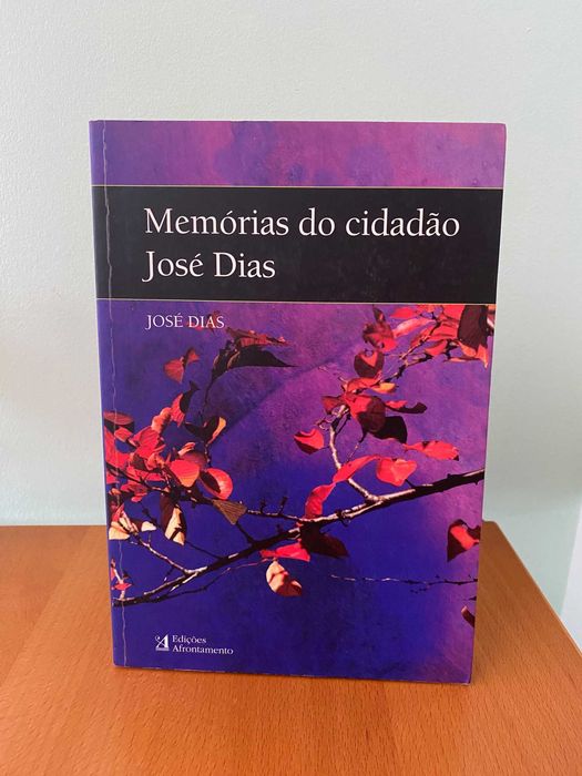 Memórias do cidadão José Dias - José Dias