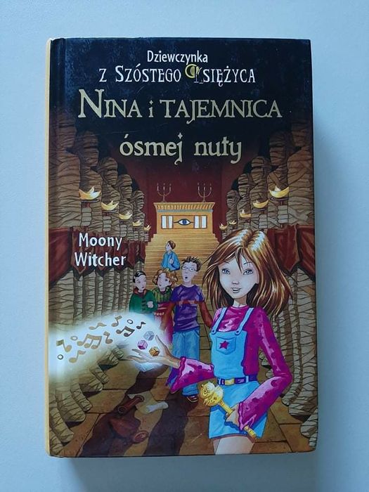 Dziewczynka z szóstego księżyca: Nina i tajemnica ósmej nuty
