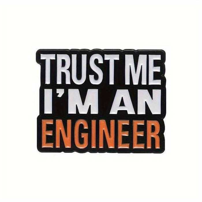 NOVO - Pin Trust Me, I'm an Engineer