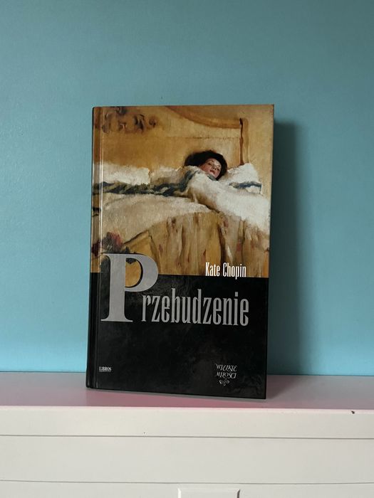 „Przebudzenie” Kate Chopin