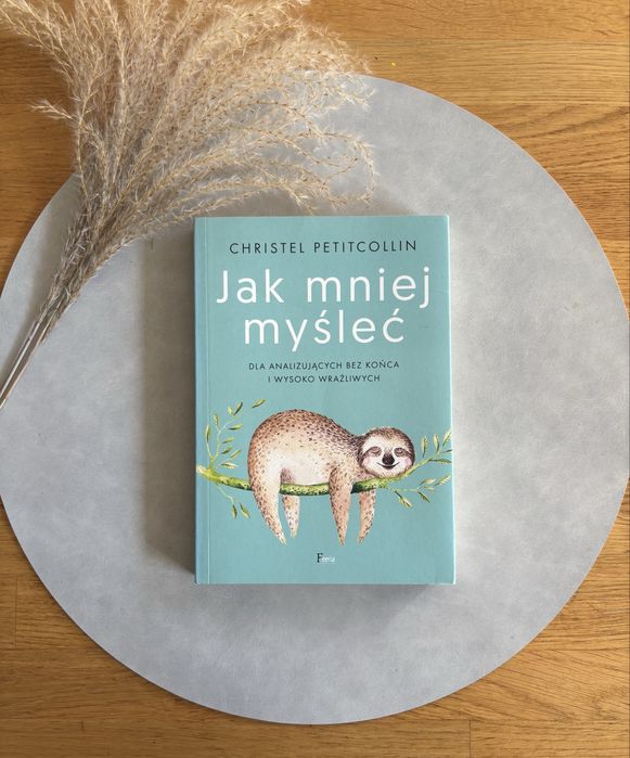 Ksiażka jak mniej myśleć