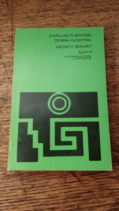 Nowy świat. Terra Nostra. t.2. Carlos Fuentes