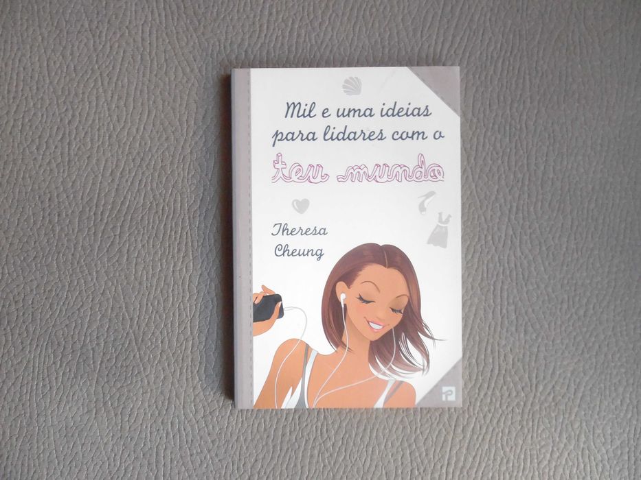 Mil e Uma Ideias para Lidares com o Teu Mundo - Theresa Cheung