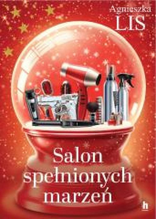 Salon spełnionych marzeń Harde Agnieszka Lis Rok wydania: 2024,