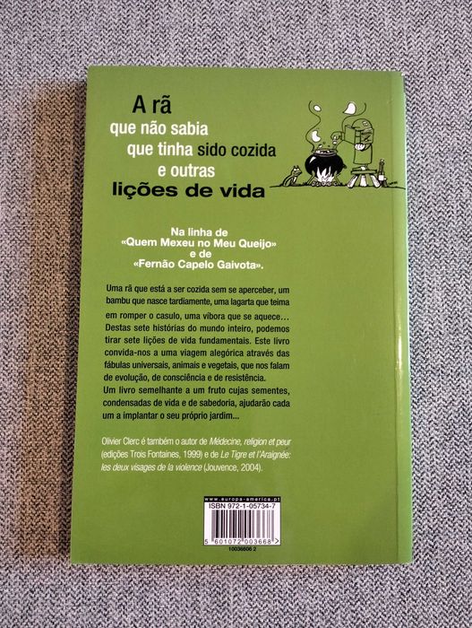 A Rã que não sabia que tinha sido cozida e outras lições da vida