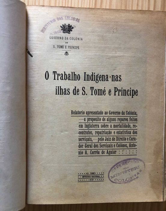 O Trabalho Indigena nas Ilhas de S. Tomé e Principe
