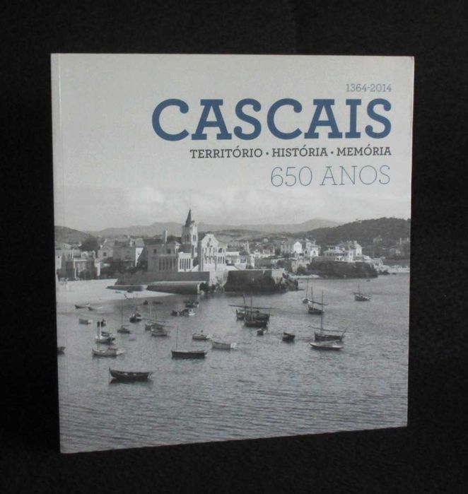 Livro Cascais Território História Memória 650 Anos