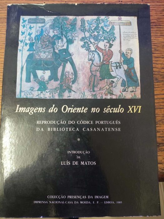 Livro "Imagens do Oriente no Século XVI", uma reprodução do códice português da Biblioteca Casanatense