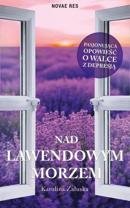 Nad lawendowym morzem Novae Res Karolina Załuska Rok wydania: 2019,