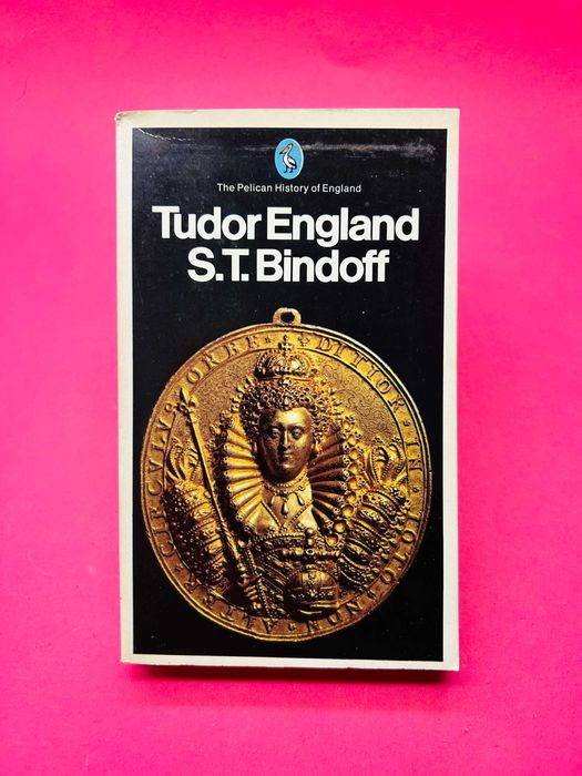 Tudor England - S.T.Bindoff