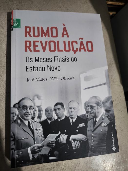 Livro Rumo À Revolução - Os Meses Finais Do estado novo