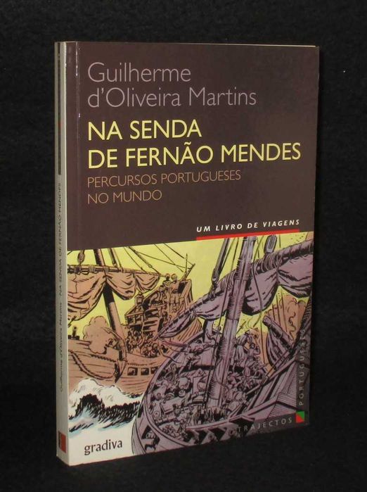 Livro Na Senda de Fernão Mendes Guilherme d'Oliveira Martins