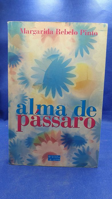 Livro - REF Part-3 - Margarida Rebelo Pinto - Alma de Pássaro