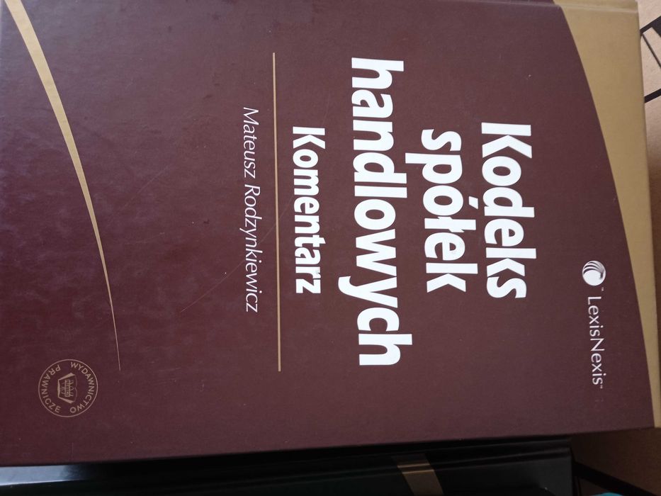 Kodeks spółek handlowych. Komentarz. Mateusz Rodzynkiewicz 2005r.